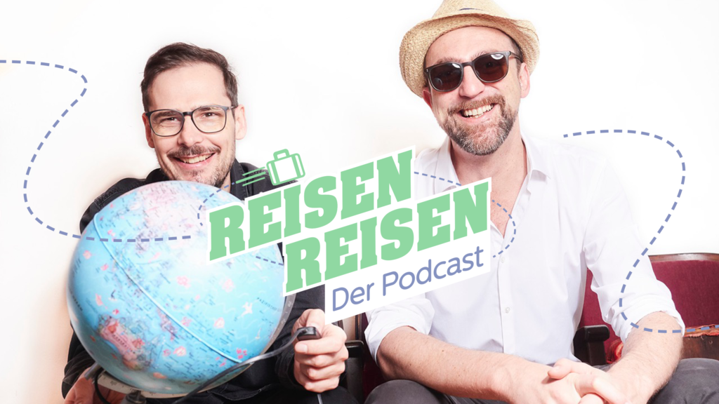 Reisen Reisen - der Podcast mit Jochen Schliemann und Michael Dietz